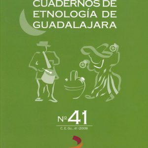 CUADERNOS DE ETNOLOGÍA DE GUADALAJARA  41 (2009)